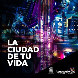 administracion municipal a2 1 Se escribe una nueva historia para Aguascalientes, la ciudad de tu vida
