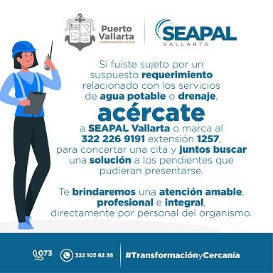 seapall2 1 Invitan a acercarse a usuarios que recibieron requerimientos de SEAPAL Vallarta