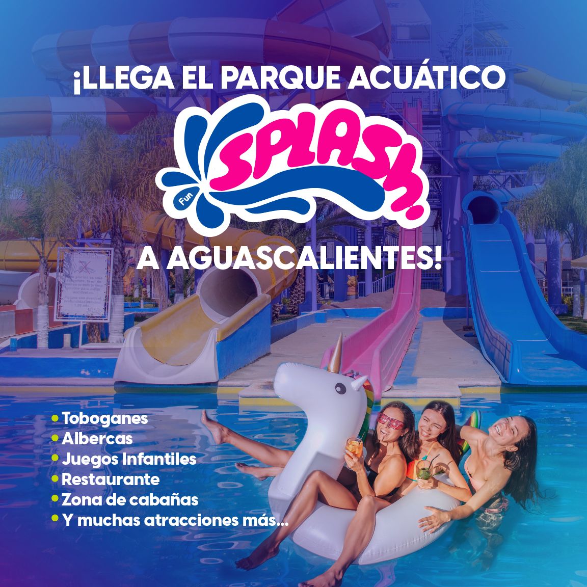 45 LLEGA EL PARQUE ACUÁTICO SPLASH A AGUASCALIENTES