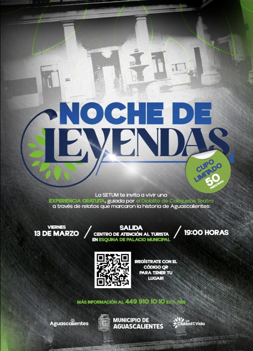 INFO NOCHE DE LEYENDAS scaled NVITA TURISMO MUNICIPAL AL RECORRIDO “NOCHE DE LEYENDAS” EN EL CENTRO HISTÓRICO DE AGUASCALIENTES