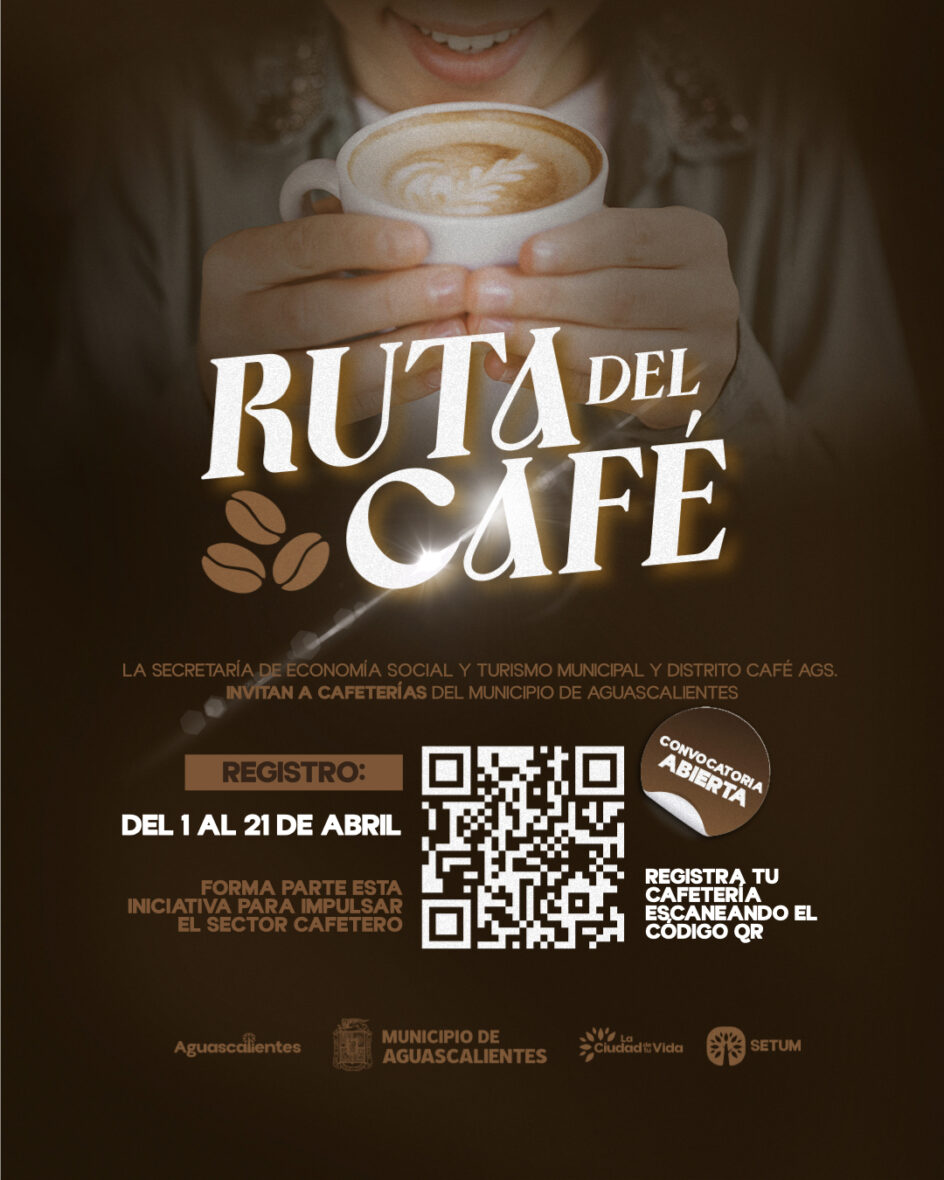 RUTA DEL CAFE 2.001 scaled INVITA MUNICIPIO DE AGUASCALIENTES A CAFETERÍAS A SUMARSE A “LA RUTA DEL CAFÉ”